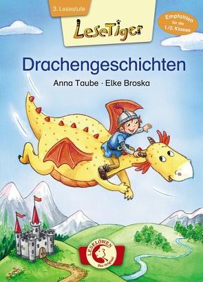 Lesetiger – Drachengeschichten von Broska,  Elke, Taube,  Anna