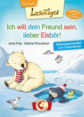 Lesetiger – Ich will dein Freund sein, lieber Eisbär! von Frey,  Jana, Kraushaar,  Sabine