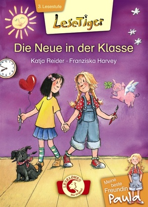 Lesetiger – Meine beste Freundin Paula: Die Neue in der Klasse von Harvey,  Franziska, Reider,  Katja