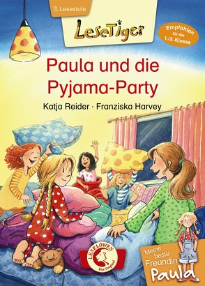 Lesetiger – Meine beste Freundin Paula: Paula und die Pyjama-Party von Harvey,  Franziska, Reider,  Katja