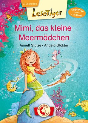 Lesetiger – Mimi, das kleine Meermädchen von Glökler,  Angela, Stütze,  Annett