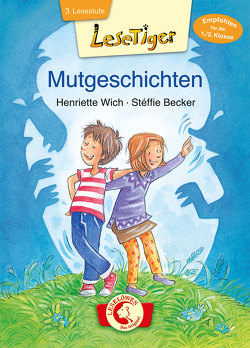 Lesetiger – Mutgeschichten von Becker,  Stéffie, Wich,  Henriette