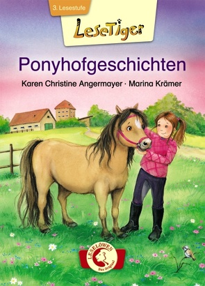 Lesetiger – Ponyhofgeschichten von Angermayer,  Karen Christine, Krämer,  Marina