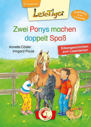 Lesetiger – Zwei Ponys machen doppelt Spaß von Cöster,  Annette, Paule,  Irmgard