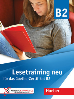 Lesetraining neu für das Goethe-Zertifikat B2 von Paradi-Stai,  Daniela, Spyratou,  Agapi Virginia