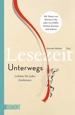 Lesezeit. Unterwegs von Marker,  Antonia