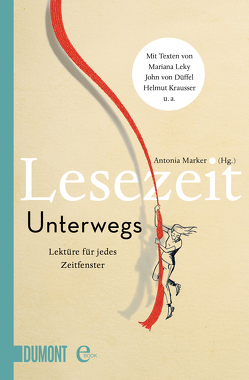 Lesezeit. Unterwegs von Marker,  Antonia