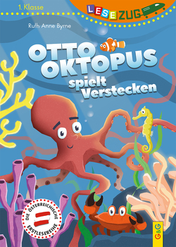 LESEZUG/1. Klasse Otto Oktopus spielt Verstecken von Byrne,  Ruth Anne, Holzmann,  Herwig