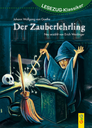 LESEZUG/Klassiker: Der Zauberlehrling von Herberger,  Petra, Weidinger,  Erich