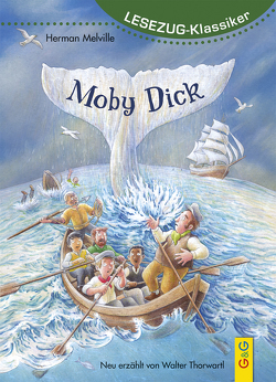 LESEZUG/Klassiker: Moby Dick von Lehmann,  Bernd, Thorwartl,  Walter