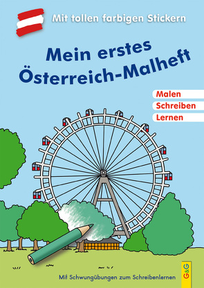 LESEZUG/ Malbuch: Mein erstes Österreich-Malheft von Guhe,  Irmtraud