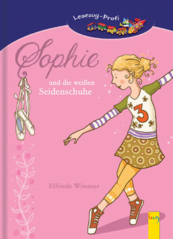 LESEZUG/Profi: Sophie und die weißen Seidenschuhe von Dulleck,  Nina, Wimmer,  Elfriede