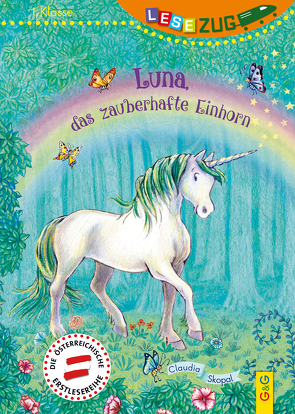 LESEZUG/1. Klasse: Luna, das zauberhafte Einhorn von Seelmann,  Cornelia, Skopal,  Claudia