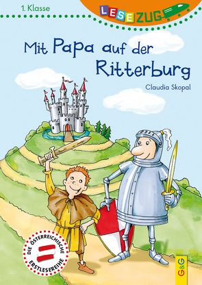 LESEZUG/1. Klasse: Mit Papa auf der Ritterburg von Kumpe,  Bettina, Skopal,  Claudia