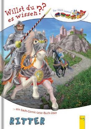 LESEZUG/Willst du es wissen? Ein Sach-Comic-Lese-Buch über Ritter von Rittig,  Gabriele, Torreiter,  Stefan