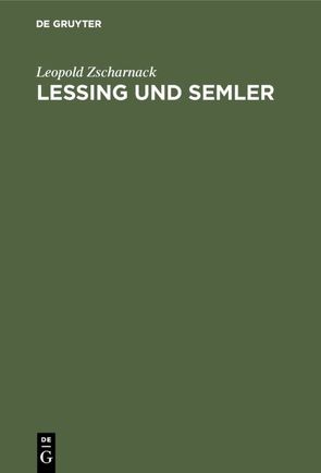 Lessing und Semler von Zscharnack,  Leopold