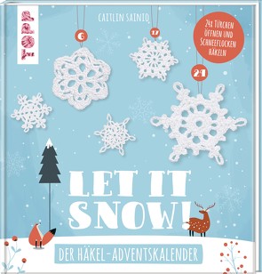 Let it snow! – Das Häkel-Adventskalender-Buch von Sainio,  Caitlin
