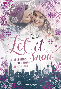Let It Snow. Eine Winter-Lovestory in New York von Stein,  Julia K.