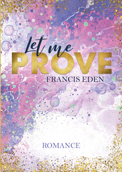 Let me Prove von Eden,  Francis