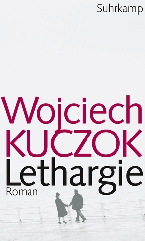 Lethargie von Kuczok,  Wojciech, Schmidgall,  Renate