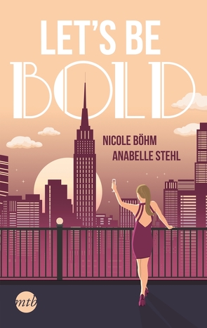 Let’s be bold von Boehm,  Nicole, Stehl,  Anabelle