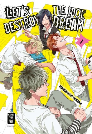 Let’s destroy the Idol Dream 01 von Hammond,  Monika, Tanaka,  Marumero