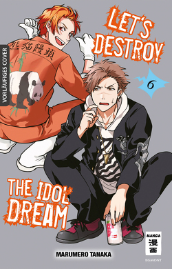 Let’s destroy the Idol Dream 06 von Hammond,  Monika, Tanaka,  Marumero