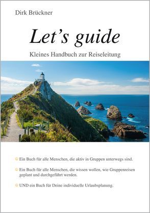 Let´s guide – Kleines Handbuch zur Reiseleitung von Brückner,  Dirk