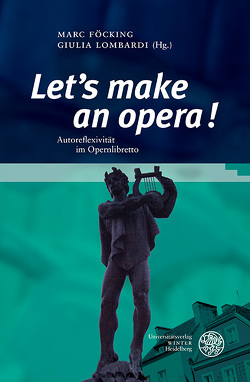 „Let’s make an opera!“ von Föcking,  Marc, Lombardi,  Giulia