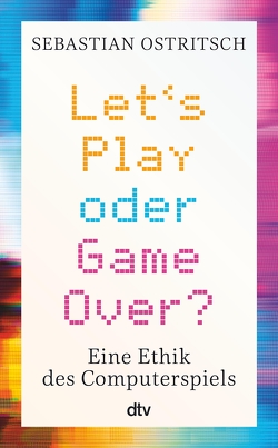 Let’s Play oder Game Over? von Ostritsch,  Sebastian