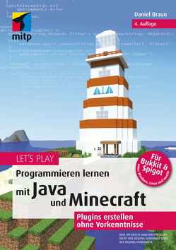 Let‘s Play.Programmieren lernen mit Java und Minecraft von Braun,  Daniel