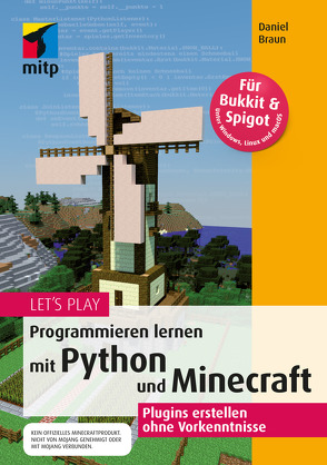 Let‘s Play.Programmieren lernen mit Python und Minecraft von Braun,  Daniel