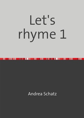 Let’s rhyme 1 von Schatz,  Andrea