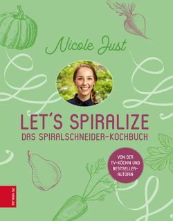 Let’s Spiralize von Just,  Nicole