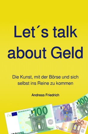 Let´s talk about Geld von Friedrich,  Andreas