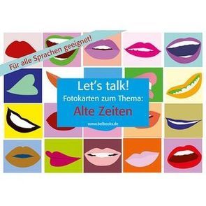 Let’s Talk! Fotokarten „Alte Zeiten“ von Baylie,  Beate, Schweizer,  Karin
