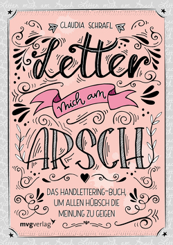 Letter mich am Arsch von Schrafl,  Claudia