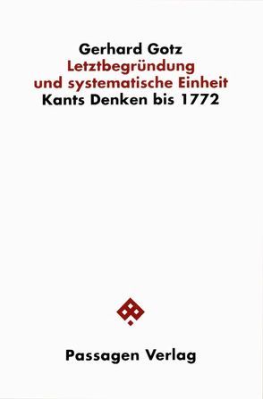 Letztbegründung und systematische Einheit von Götz,  Gerhard