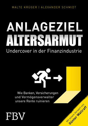 Undercover in der Finanzindustrie von Krüger,  Malte, Schmidt,  Alexander, Wallraff,  Günter
