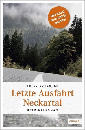 Letzte Ausfahrt Neckartal von Scheurer,  Thilo