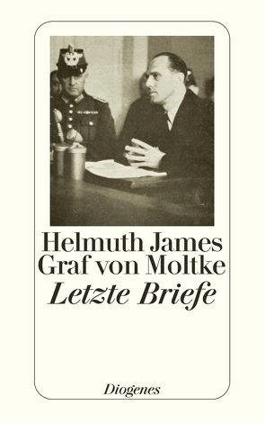 Letzte Briefe von Moltke,  Helmuth James Graf von