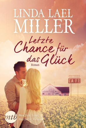 Letzte Chance für das Glück von Miller,  Linda Lael, Trautmann,  Christian