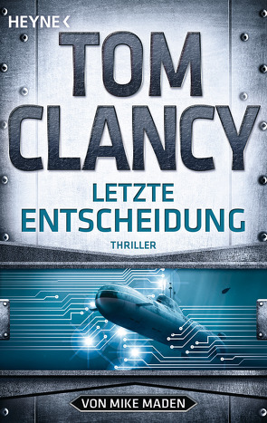 Letzte Entscheidung von Clancy,  Tom, Maden,  Mike, Pfleiderer,  Reiner