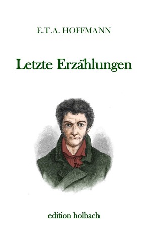 Letzte Erzählungen von Hoffmann,  E T A