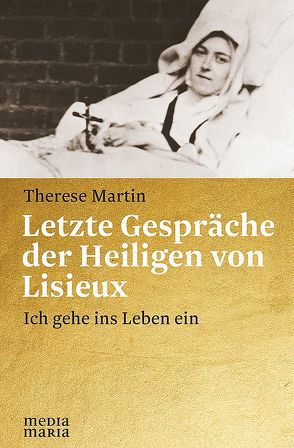 Letzte Gespräche der Heiligen von Lisieux von Martin,  Therese