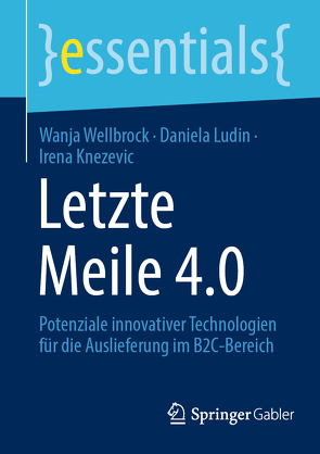 Letzte Meile 4.0 von Knezevic,  Irena, Ludin,  Daniela, Wellbrock,  Wanja