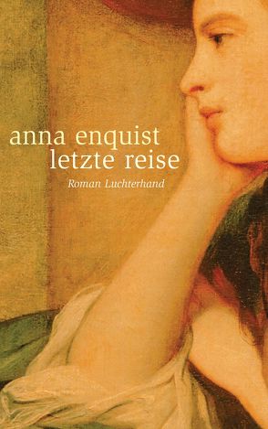 Letzte Reise von Ehlers,  Hanni, Enquist,  Anna