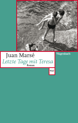 Letzte Tage mit Teresa von Marsé,  Juan, Rössler,  Andrea