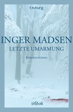 Letzte Umarmung von Krause,  Kirsten, Madsen,  Inger