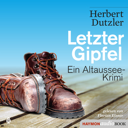 Letzter Gipfel von Dutzler,  Herbert, Eisner,  Florian